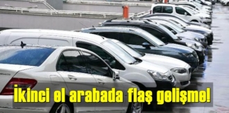 İkinci el arabada flaş gelişme!
