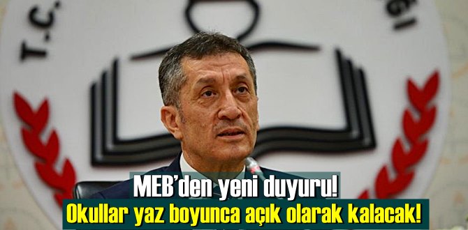 MEB’den yeni duyuru! Okullar yaz boyunca açık olarak kalacak!