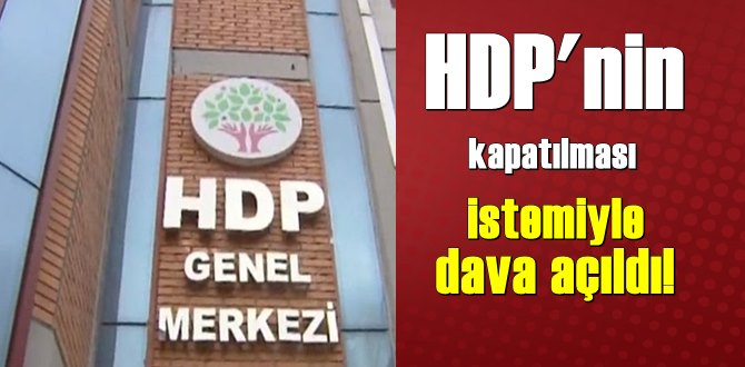 Başsavcılık Delilleri Toplayıp HDP'nin kapatılması istemiyle dava açtı!