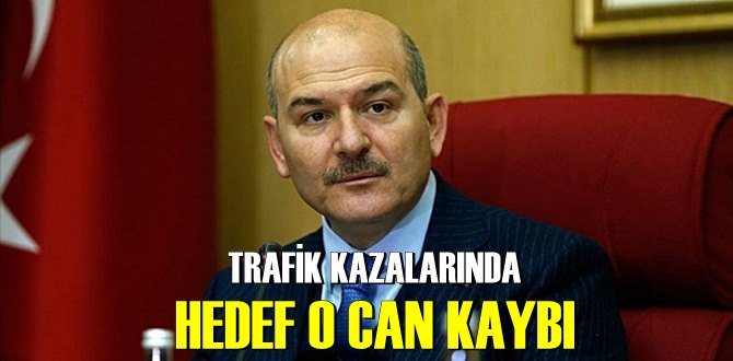 Bakan Soylu: hedef 0 Can kaybı!