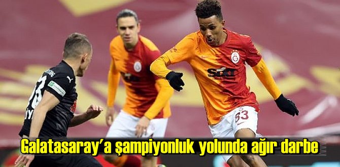 Süper Lig'in 29. haftasında Galatasaray şampiyonluk yolunda engele takıldı!