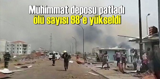 Mühimmat deposu patladı ölü sayısı 98'e yükseldi yüzlerce yaralı var!