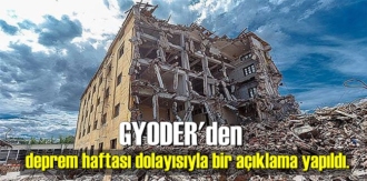 GYODER'den deprem haftası dolayısıyla bir açıklama yapıldı.