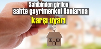 Sahibinden girilen sahte gayrimenkul ilanlarına karşı uyarı