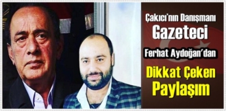Çakıcı’nın Danışmanı Gazeteci Ferhat Aydoğan'dan Dikkat Çeken Paylaşım