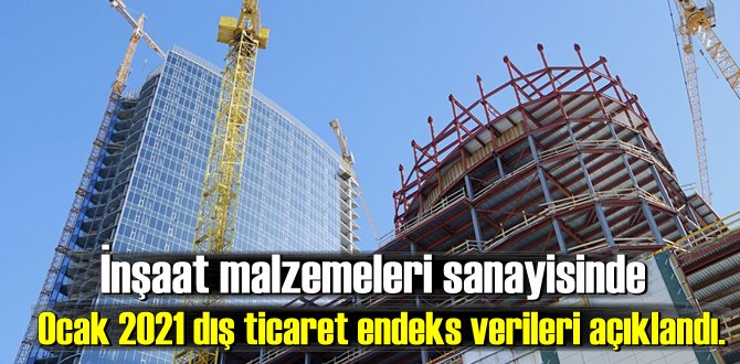 İnşaat malzemeleri sanayisinde yıla ihracat artışıyla başlandı