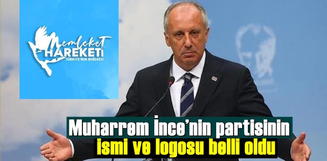 Muharrem İnce’nin partisinin ismi ve logosu belli oldu