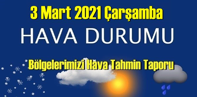 3 Mart 2021 Çarşamba Hava, denizlerde hava nasıl, bugün denizlerde hava nasıl, yarın denizlerde hava nasıl, 3 Mart 2021 Çarşamba hava, denizlerde hava 3 Mart 2021 Çarşamba Hava, meteoroloji 3 Mart 2021 Çarşamba, bugün 3 Mart 2021 Çarşamba hava tahmini, hava durumu, meteoroloji 3 Mart, hava durumu 3 Mart, bugün hava nasıl, bölgelerin hava durumu, günkük hava durumu, haftalık hava durumu, 15 günlük hava durumu, istanbul hava durumu, izmir hava durumu, ankara hava durumu türkiye hava durumu, meteoroloji, Meteoroloji 15 Günlük Hava durumu, tüm illerin hava durumu, Hava Durumu İzmir 15 Günlük, meteoroloji günlük hava tahmini, meteoroloji hava tahmini,