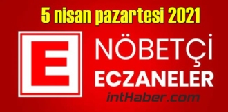 5 nisan pazartesi 2021 Nöbetçi Eczane nerede, size en yakın Eczaneler listesi