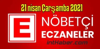 21 nisan Çarşamba 2021 Nöbetçi Eczane nerede, size en yakın Eczaneler listesi