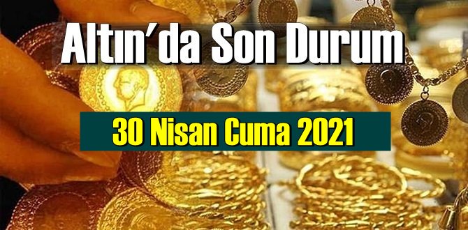 30 Nisan Cuma 2021 Bankalar ve serbest piyasa’da Tam