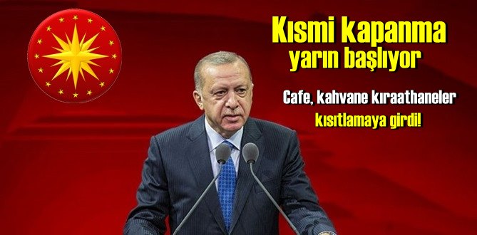 Kısmi kapanma yarın başlıyor Cafe, kahvane kırathaaneler kısıtlamaya girdi!