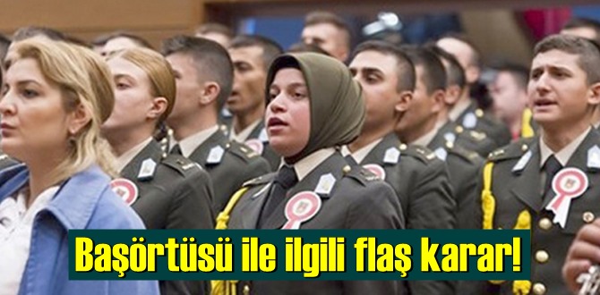 Türk Silahlı Kuvvetleri'nde başörtüsü ile Danıştay kararı çıktı!