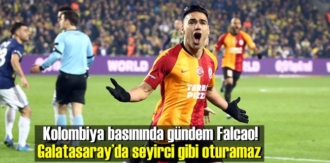 Kolombiya basınında gündem Falcao! Galatasaray’da seyirci gibi oturamaz