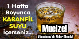 Mucize! Günde 1 Bardak Karanfil Suyu İçince Vücudunuz'da Neler Olacak!
