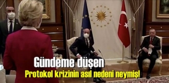Avrupa medyasının Gündemenine düşen Protokol tartışmasının asıl nedeni neymiş!