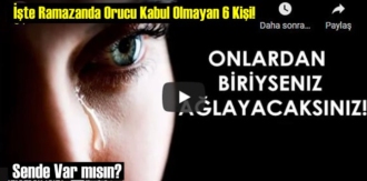 İşte Ramazanda Orucu Kabul Olmayan 6 Kişi