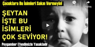 Çocuklara Bu İsimleri Sakın Vermeyin!Peygamber Efendimizin Yasakladı!