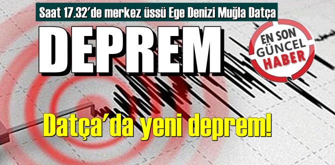 Saat 17.32'de Datça açıklarında 4.0 büyüklüğünde deprem!