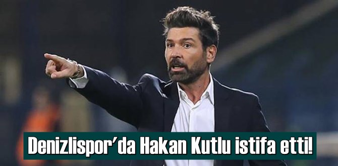 Denizlispor'da Hakan Kutlu, yeşil siyahlı yönetime istifasını sundu!