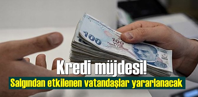 Salgından etkilenen vatandaşlar yararlanacak