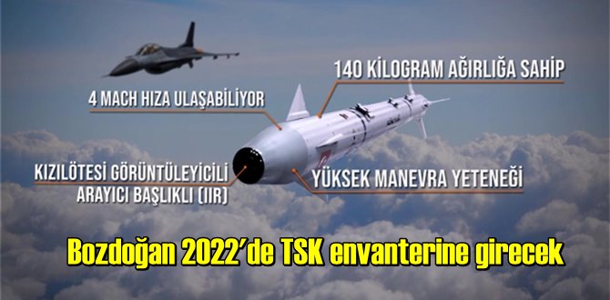 Bozdoğan Füzesi 2022'de TSK envanterine girecek!