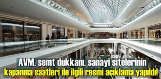 AVM, semt dükkanı, sanayi sitelerinin kapanma saatleri