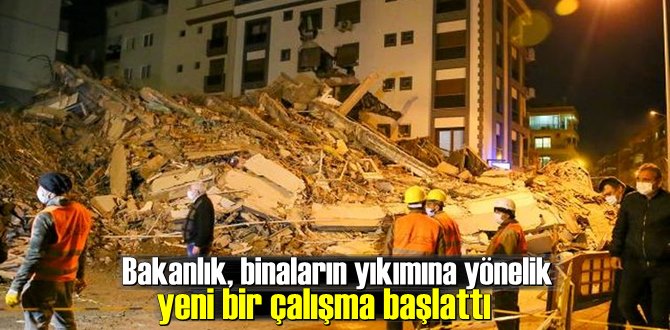 Bakanlık, Binaların yıkımına yönelik yeni bir çalışma başlattı!