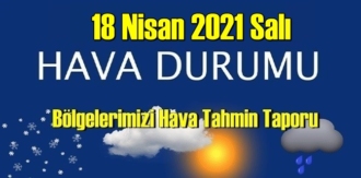 18 Nisan 2021 Salı Hava durumu açıklandı,