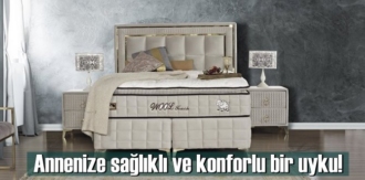 Annenize sağlıklı ve konforlu bir uyku