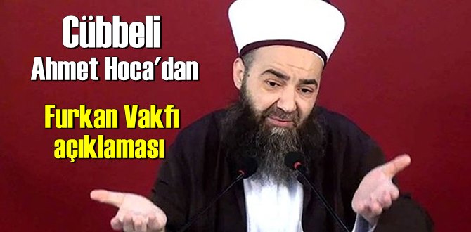 Furkan Vakfı açıklaması