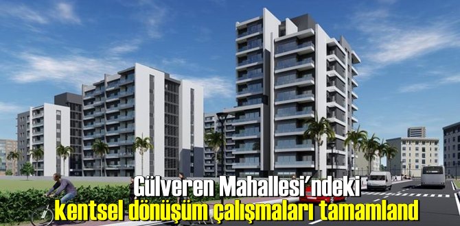 Gülveren Kentsel Dönüşüm Projesi