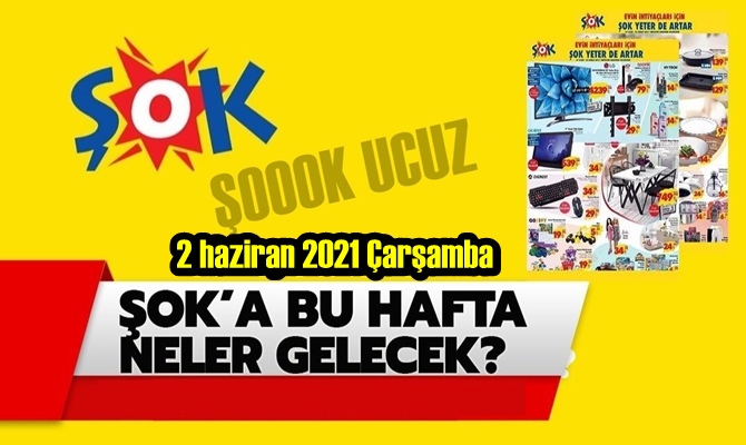 2 haziran 2021 Çarşamba ŞOK aktüel ürünler kataloğu açıklandı