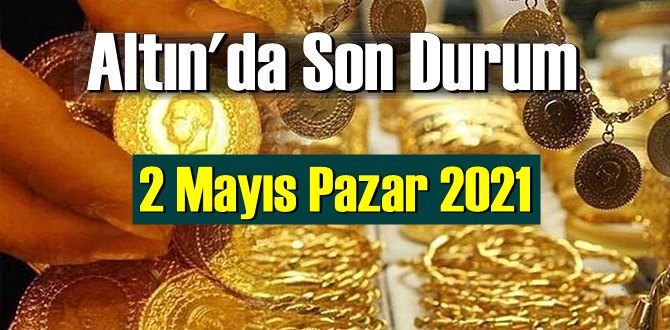 2 Mayıs Pazar 2021 Bankalar ve serbest piyasa’da Tam