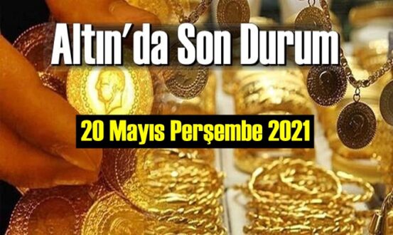 20 Mayıs Perşembe 2021 Bankalar ve serbest piyasa’da Tam