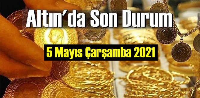 5 Mayıs Çarşamba 2021 Bankalar ve serbest piyasa’da Tam