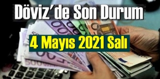 4 Mayıs 2021 Salı Ekonomi’de Döviz piyasası