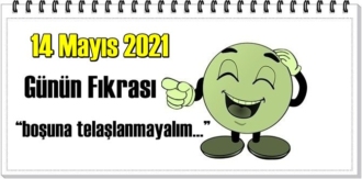 Günün Komik Fıkrası –boşuna telaşlanmayalım