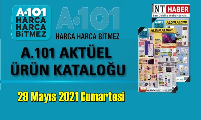 29 Mayıs 2021 Cumartesi Hafta sonu A101 aktüel ürünler kataloğu açıklandı