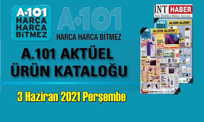 3 Haziran 2021 Perşembe A101 aktüel ürünler kataloğu açıklandı