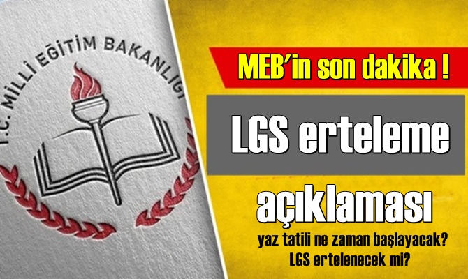 LGS ertelenecek mi?