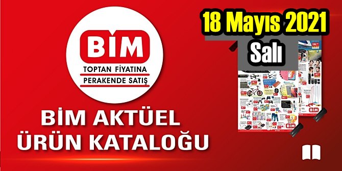 18 Mayıs 2021 Salı BİM aktüel ürünler kataloğu açıklandı