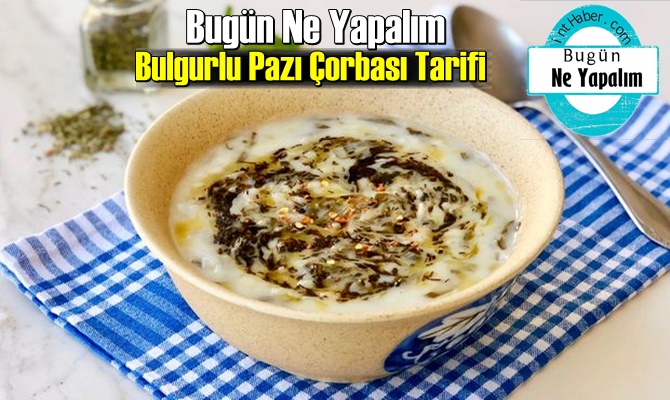 Bulgurlu Pazı Çorbası Tarifi