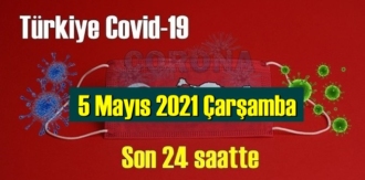 5 Mayıs 2021 Çarşamba virüs verileri yayınlandı