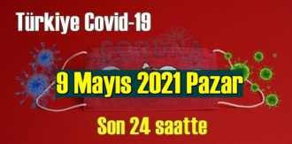 9 Mayıs 2021 Pazar virüs verileri yayınlandı