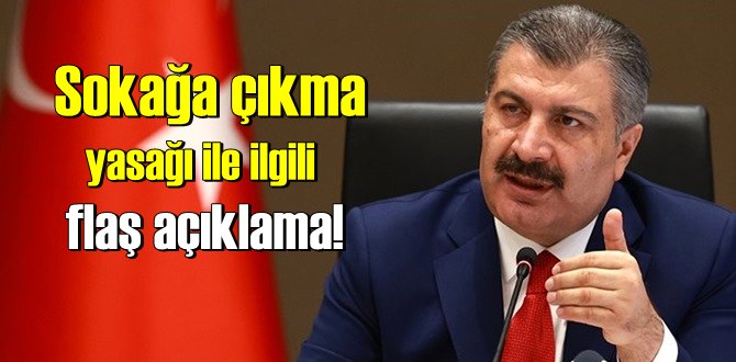 Sokağa çıkma yasağı ile ilgili flaş açıklama!