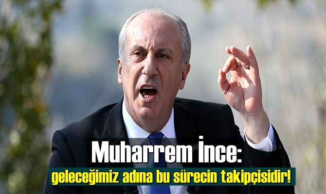 Muharrem İnce: