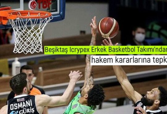 Beşiktaş Icrypex Erkek Basketbol Takımı’ndan hakem kararlarına tepki