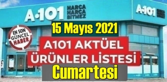 15 Mayıs 2021 Cumartesi Hafta sonu A101 aktüel ürünler kataloğu açıklandı