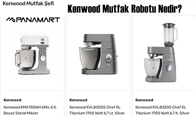 Kenwood Mutfak Robotu Nedir?